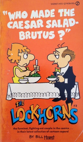 The Lockhorns: Who Made the Caesar Salad - Brutus ?