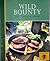 Wild Bounty, a Special Edition Game Cookbook