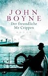 Der freundliche Mr Crippen by John Boyne