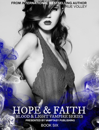 Hope & Faith (Blood and Light Vampire, #6)