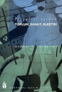 Sosyalist Açıdan Toplum, Sanat, Eleştiri