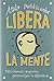 Libera la mente