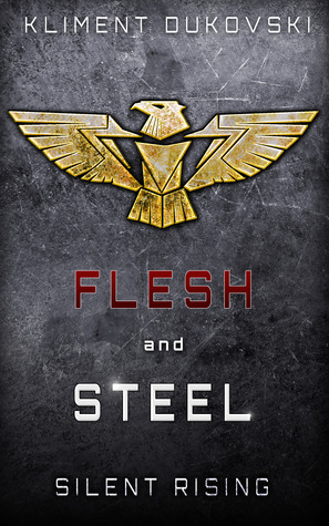 Silent Rising (Flesh and Steel, #1)