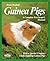 Guinea Pigs: A Complete Owner's Manual