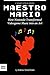 Maestro Mario: How Nintendo Transformed Videogame Music into an Art