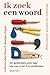 Ik zoek een woord by Hans Hagen