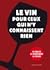 Le vin pour ceux qui n'y connaissent rien by Ophélie Neiman