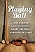 Playing Ball