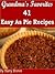 Grandma's Favorites – 41 Easy As Pie Recipes
