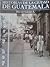 Historias de la ciudad de Guatemala
