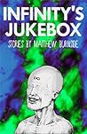 Infinity's Jukebox by Matthew Burnside