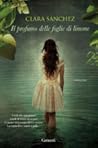 Il profumo delle foglie di limone by Clara Sánchez