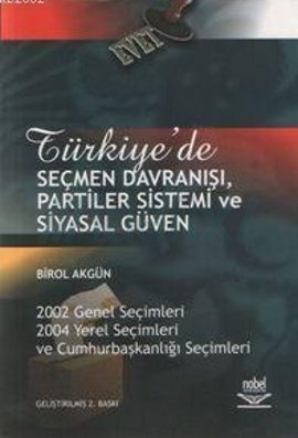 Türkiye'de Seçmen Davranışı, Partiler Sistemi ve Siyasal Güven