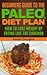 Beginners Guide To The Paleo Diet Plan