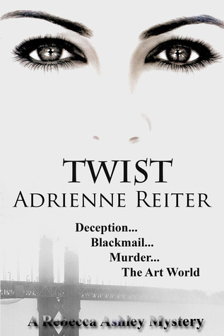 Twist (Rebecca Ashley Series, #1)
