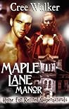 Maple Lane Manor, Home for Retired Supernaturals by Cree Walker
