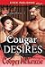 Cougar Desires (Cougarlicious, #3)