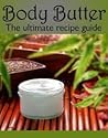 Body Butter: The ...