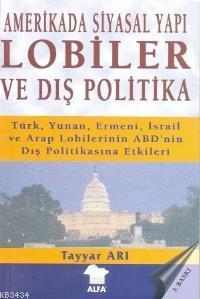 Amerikada Siyasal Yapı ve Dış Politika: Lobiler