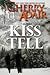 Kiss and Tell by Cherry Adair
