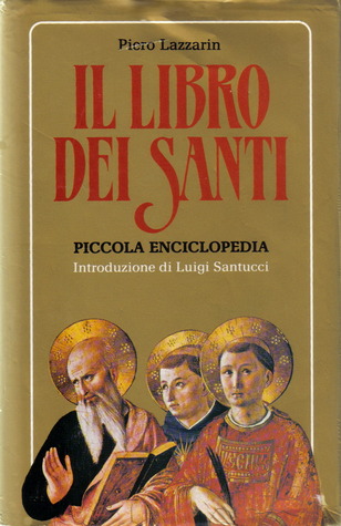 Il libro dei santi: piccola enciclopedia (Hardcover)