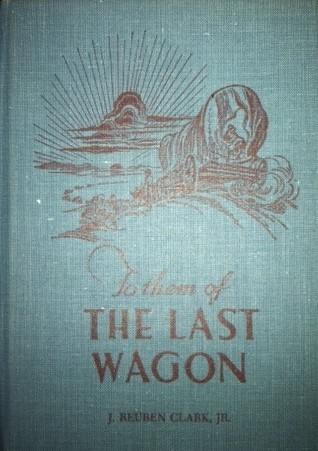 To Them Of The Last Wagon