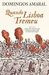 Quando Lisboa Tremeu by Domingos Amaral