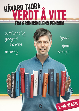 Verdt å vite fra grunnskolens pensum; samfunnsfag, historie, geografi, naturfag, fysikk, kjemi, biologi (1.-10. klasse)
