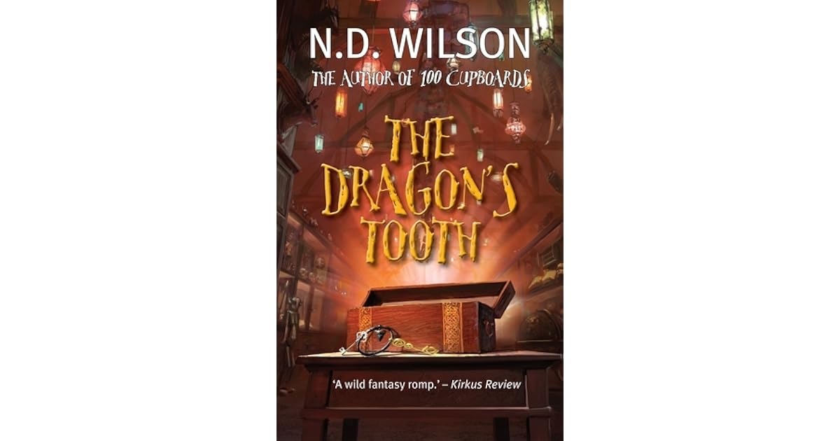 The Dragon's Tooth (Ashtown Burials, 1) by N.D. Wilson
