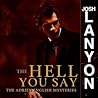 The Hell You Say by Josh Lanyon