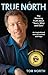 True North: The Shocking Tr...