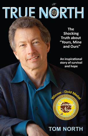 True North: The Shocking Truth about "Yours, Mine and Ours" (Paperback)