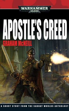 Sabbat Worlds: Apostle's Creed (Gaunt's Ghosts)