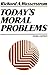 Today's Moral Problems