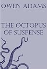 The Octopus of Suspense