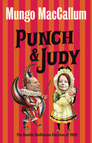 Punch and Judy: The Double Disillusion Election of 2010 (Paperback)