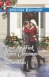 'Twas the Week Before Christmas by Olivia Miles 'Twas the Week Before Christmas by Olivia Miles