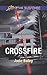 Crossfire (Love Inspired Suspense)