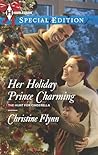 Her Holiday Prince Charming by Christine Flynn Her Holiday Prince Charming by Christine Flynn