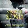 Savor Me Slowly by Gena Showalter