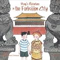 Ming's Adventure in the Forbidden City: A Story in English and Chinese