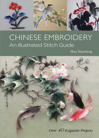 Chinese Embroidery: An Illustrated Stitch Guide (Hardcover)