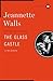 The Glass Castle by Jeannette Walls