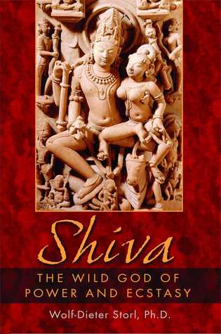 Shiva: The Wild God of Power and Ecstasy (Paperback)