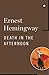 Death in the Afternoon by Ernest Hemingway