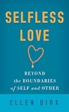 Selfless Love: Be...
