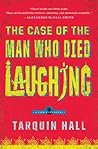 The Case of the Man Who Died Laughing: From the Files of Vish Puri, Most Private Investigator (Vish Puri Mysteries