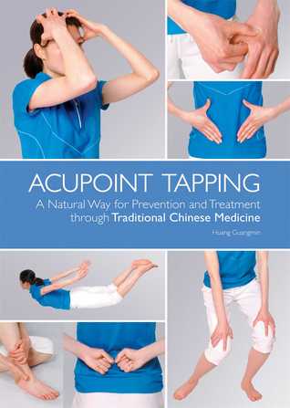 Acupoint Tapping: The Natural Method of Traditional Chinese Medicine