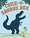Chick-o-Saurus Rex by Lenore Jennewein