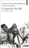 La guerre du rif : (Maroc 1921-1926)